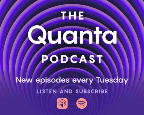 The Quanta Podcast, New episodes Every Tuesday, Listen and subscribe