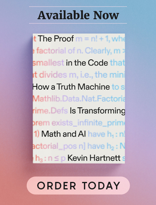 An ad for Kevin Hartnett's book "The Proof in the Code"