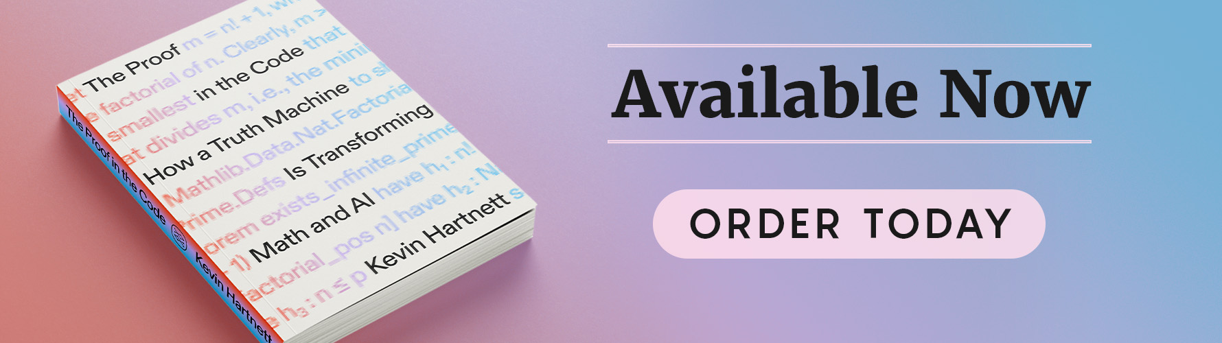 An ad for Kevin Hartnett's book "The Proof in the Code"
